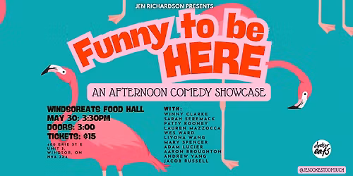 Funny to be HERE: An afternoon comedy showcase at WindsorEats