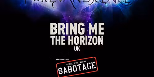 Forevanescence, Bring Me The Horizon UK & Sabotage