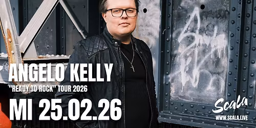 Angelo Kelly \u00b7 "Ready to Rock" Tour 2026 \u00b7 Scala \u00b7 Ludwigsburg