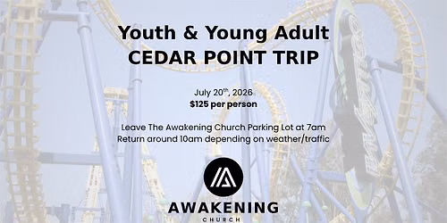 Awakening Youth\/YA Trip to Cedar Point_2026