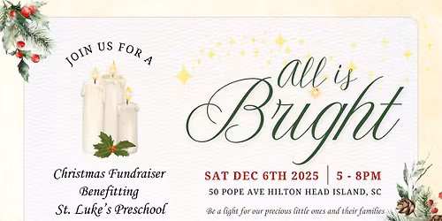 All is Bright \ud83d\udd6f\ufe0f\u2728 A Christmas Fundraiser Benefitting St. Luke's Preschool