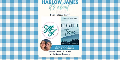 It's About Time Release Party with Harlow James