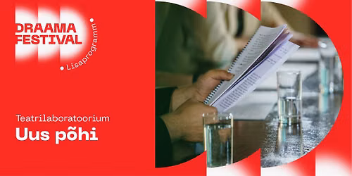 UUS P\u00d5HI | Teatrilaboratoorium | DRAAMA 2026