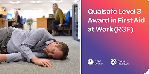 First Aid at Work (FAW) Blended ( 6 hours online prior to 2 Days in Class)