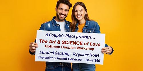 The Art & SCIENCE of Love Weekend Couples Workshop 