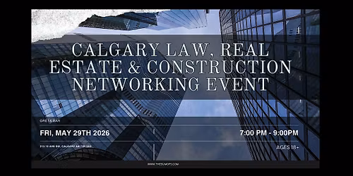 Calgary Law, Real Estate & Construction Networking Event