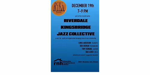 Riverdale\/Kingsbridge Jazz Collective Launch Party