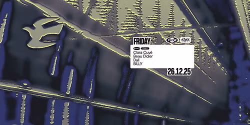 Fuse presents: STYXX w\/ Clara Cuv\u00e9 & Beau Didier