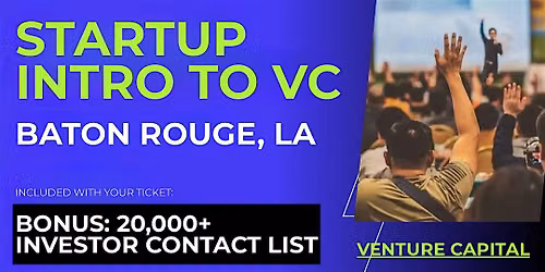 Startup Intro to VC: Connect with Investors in Baton Rouge and Beyond
