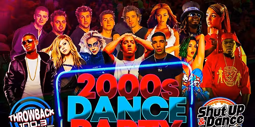 2000s Dance Party - Presented by Throwback 100.3
