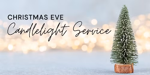 Late Christmas Eve Service