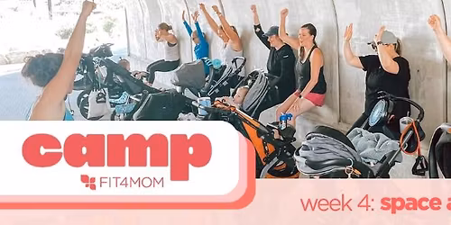 \ud83d\ude80\u2728 FIT4MOM North Indy Summer Camp \u2013 Week 4: Space Adventure Week