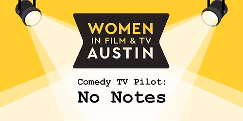 WIFT Table Reads - "No Notes" Comedy TV Pilot