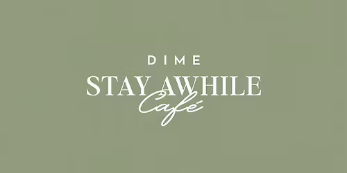 DIME Stay Awhile Mobile Caf\u00e9