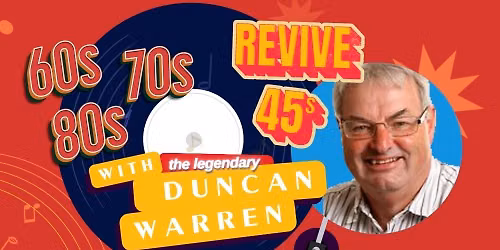 Revive 45s With Duncan Warren