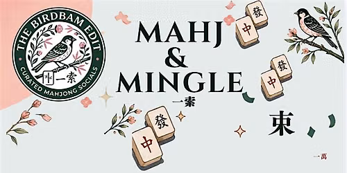 "Mahj & Mingle" \u2013 A Curated Mahjong Social by The Birdbam Edit