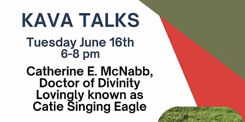 Kava Talks Tuesday, June 16th 6-8pm at casa caca welcomes Catherine E. McNabb