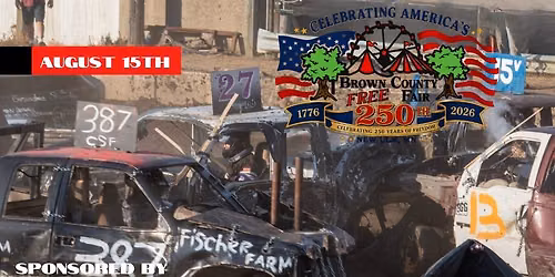 Saturday Demo Derby and Christensen Farms Day at the Brown County Free Fair