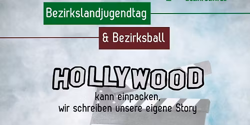 Bezirkslandjugendtag Schwaz - \u201eHOLLYWOOD kann einpacken, wir schreiben unsere eigene Story\u201c