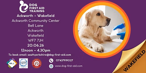 \u2764\ufe0f\u200d\ud83e\ude79\ud83d\udc36Ackworth - Wakefield, Dog First Aid course \ud83d\udc36\u2764\ufe0f\u200d\ud83e\ude79