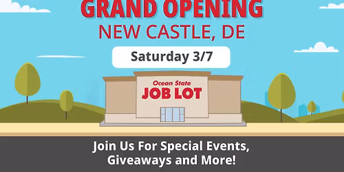 Ocean State Job Lot New Castle, DE: GRAND OPENING EVENT!