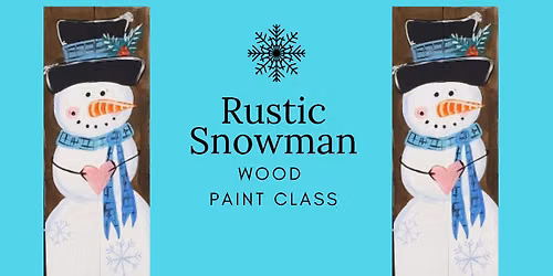 Rustic Snowman Paint Workshop at Outskirts Saloon