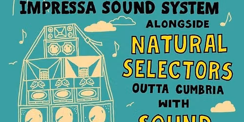 Impressa Sessions at the Nia - Natural Selectas Sound System, alongside Impressa Sound System