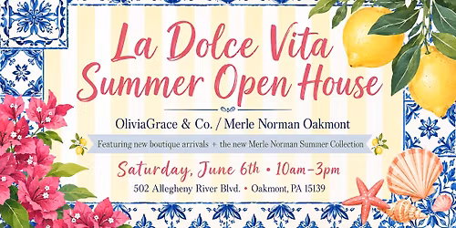 La Dolce Vita Summer Open House \ud83c\udf4b\u2728
