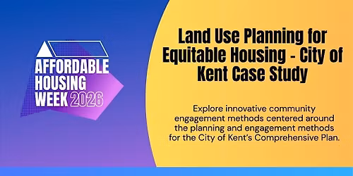 Land Use Planning for Equitable Housing - A City of Kent Case Study
