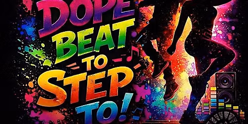 The Dance Place presents A Dope Beat To Step To