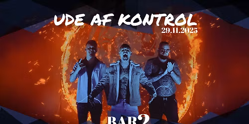 \ud83d\udea8 UDE AF KONTROL LIVE PA\u030a BAR2! \ud83d\udea8