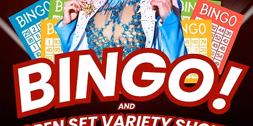 Drag Bingo & Open Set Variety Show!