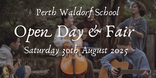 Perth Waldorf School \u2013 Steiner Education Open Day & Fair