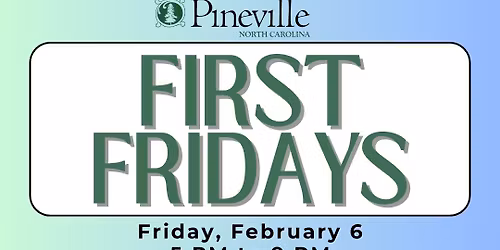 First Fridays - Downtown Pineville