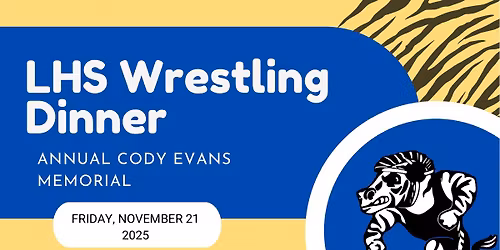 LHS Wrestling Dinner 2025-Cody Evan\u2019s Memorial 