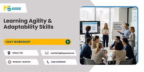 Learning Agility & Adaptability Skills \u2013 1 Day Workshop in Hobart