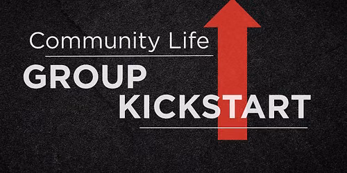 Community Life Group Kickstart