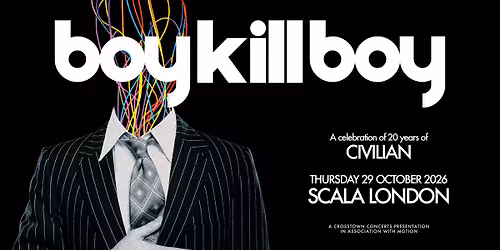 Boy K*ll Boy - A Celebration of 20 Years of CIVILIAN