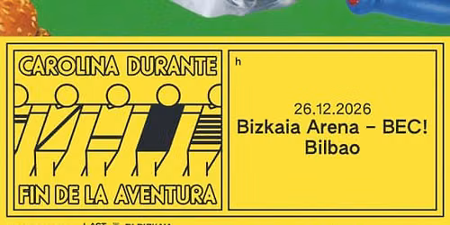 Carolina Durante en BIZKAIA ARENA-BEC!, Bilbao 2026