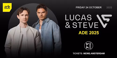 Lucas & Steve ADE 2025 @ MeWe