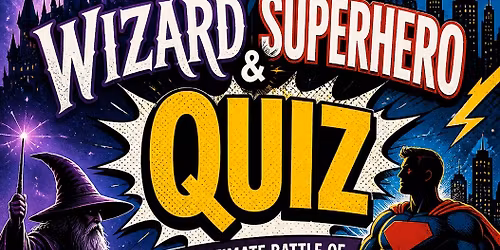 WIZARDS VS HEROES QUIZ NIGHT
