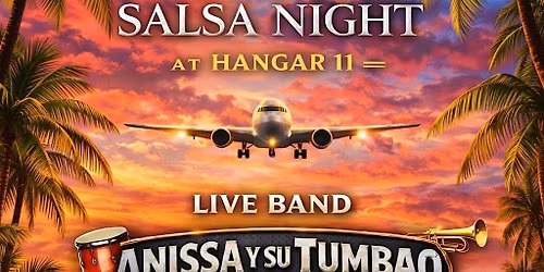 Salsa Night at Hangar 11 \u2708\ufe0f Live Band, Free Class & Latin Party