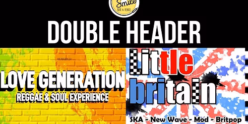 Love Generation &amp; Little Britain Double header.