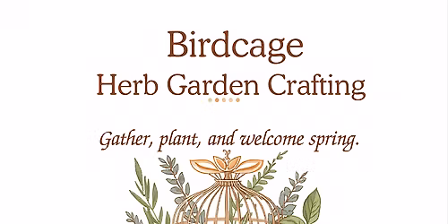 Birdcage herb garden crafting