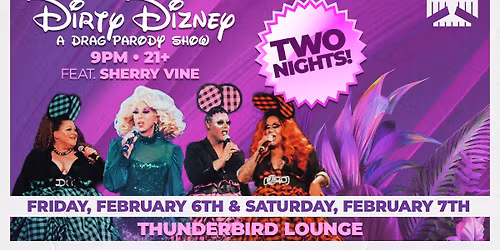 4th Annual Dirty Disney: A Drag Parody Show Feat. Sherry Vine (Two Nights!)