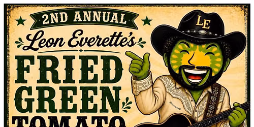 Leon Everette\u2019s 2nd Annual Fried Green Tomato Festival 