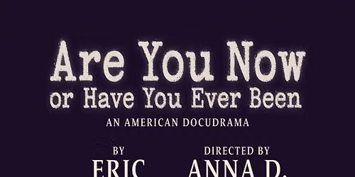 Are You Now or Have You Ever Been at Kreeger Theater at Arena Stage