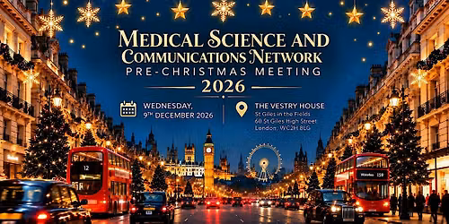 Medical & Scientific Communications Network Pre-Christmas Meeting 2026