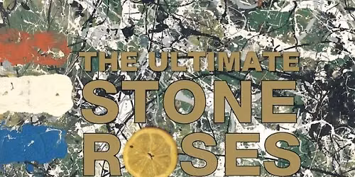 Ultimate Stone Roses