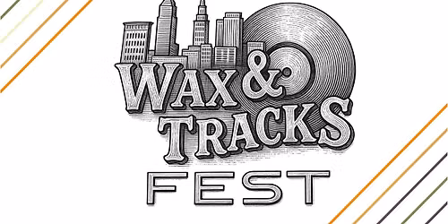 Wax and Tracks Fest